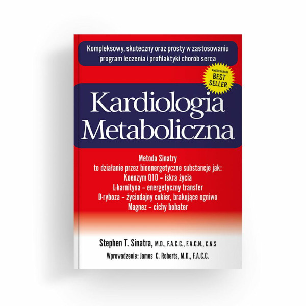 Książka "Kardiologia metaboliczna"        Stephen T. Sinatra, M.D., F.A.C.C., F.A.C.N., C.N.S.