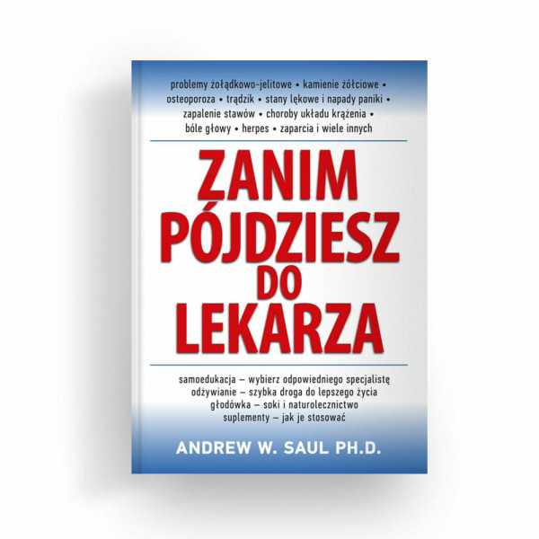 Książka "Zanim pójdziesz do lekarza"      Andrew W. Saul, PhD