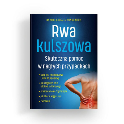 Książka  Rwa kulszowa. Skuteczna pomoc  w nagłych przypadkach Dr med. Andrzej Kondratiuk