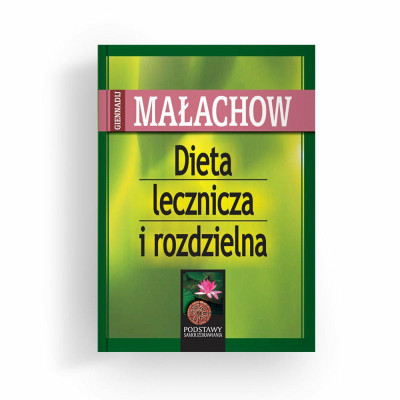 Książka  Dieta lecznicza  i rozdzielnaGiennadij P. Małachow