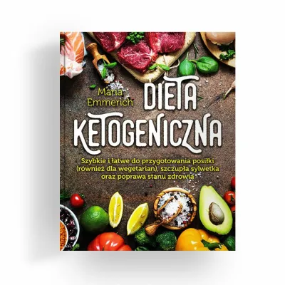 Książka  Dieta Ketogeniczna Maria  Emmerich